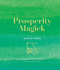 Prosperity Magick: Spells for Wealth