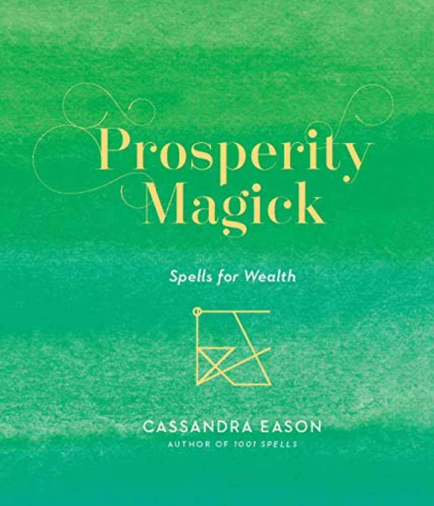 Prosperity Magick: Spells for Wealth